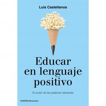Educar En Lenguaje Positivo [Livre en VO]