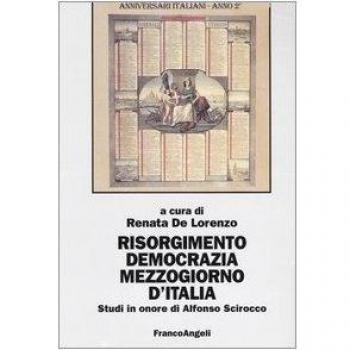 Risorgimento, democrazia, Mezzogiorno d'Italia. Studi in onore di Alfonso Scirocco