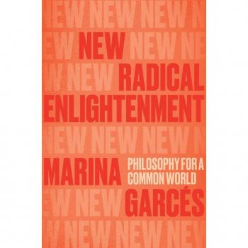Marina Garcés New Radical Enlightenment
