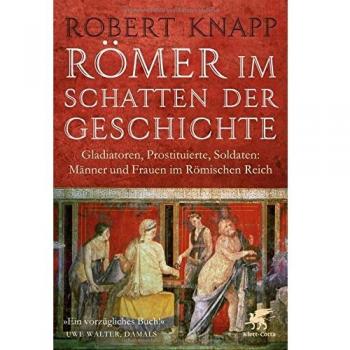 Ro¨mer im Schatten der Geschichte | Robert C. Knapp