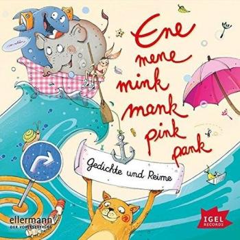 Ene mene mink mank pink pank: Gedichte und Reime