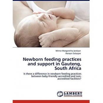 Newborn feeding practices and support in Gauteng, South Africa: Is there a difference in newborn feeding practices between baby-friendly accredited and non-accredited facilities?