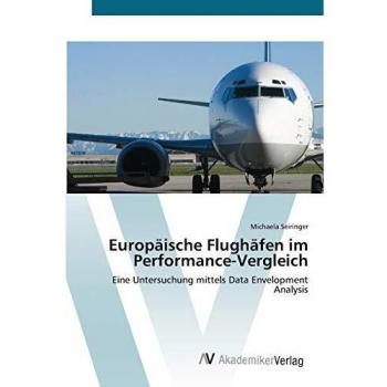 Seiringer, Michaela: Europäische Flughäfen im Performance-Vergleich
