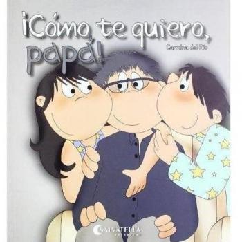 Cómo Te Quiero, Papá!