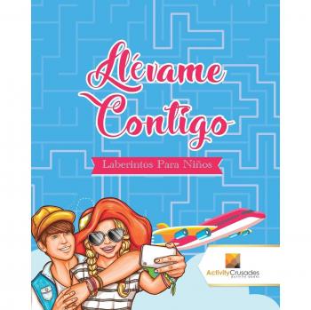 Llévame Contigo : Laberintos Para Niños