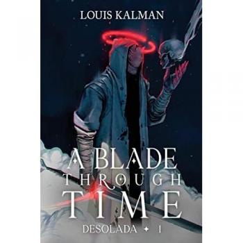 Kalman, Louis: A Blade Through Time