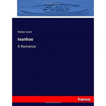 Ivanhoe: A Romance