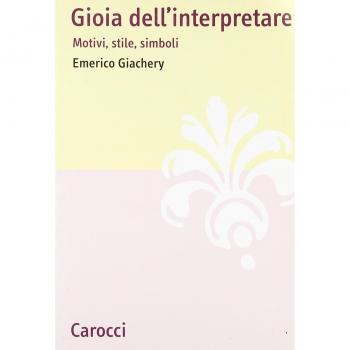 Gioia dell'interpretare. Motivi, stile, simboli