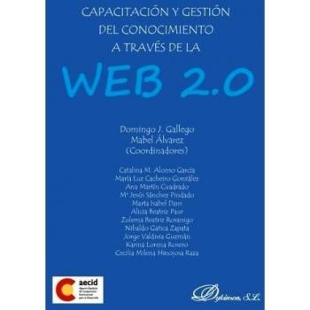 Capacitación y gestión del conocimiento a través de la web 2. 0 (Tapa blanda).