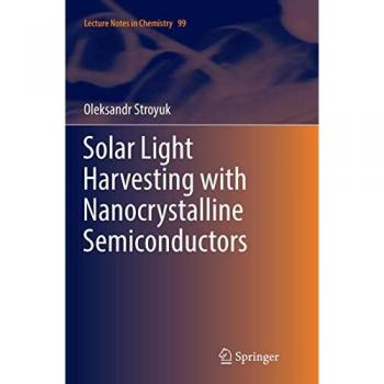 Stroyuk, Oleksandr: Solar Light Harvesting with Nanocrystalline Semiconductors