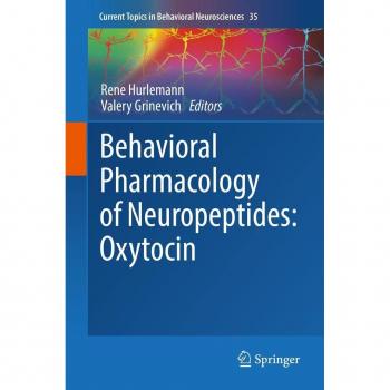 Behavioral Pharmacology of Neuropeptides: Oxytocin
