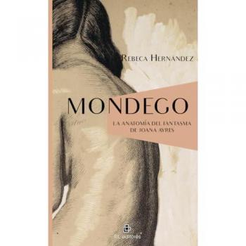 Mondego / la anatomía del fantasma de joana ayres