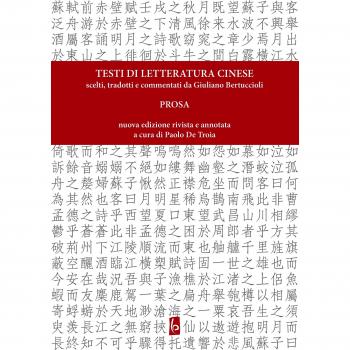 Testi di letteratura cinese scelti, tradotti e commentati da Giuliano Bertuccioli. Prosa