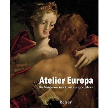 Atelier Europa. Die Meisterwerke