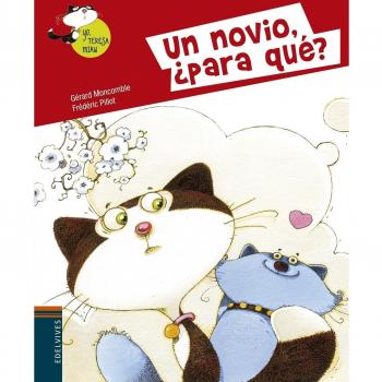 Un novio, ¿para qué?: 5 (Yo, Teresa Miau)