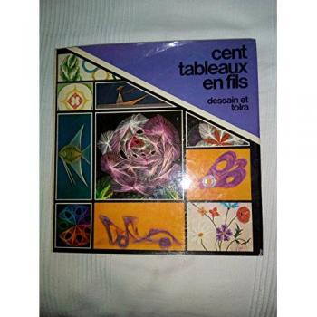 CENT TABLEAUX EN FILS