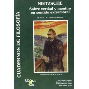 Nietzsche : Sobre verdad y mentira en el sentido extramoral