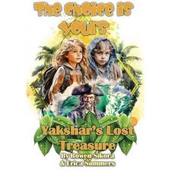 Yakshar's Lost Treasure: The Choice Is Yours