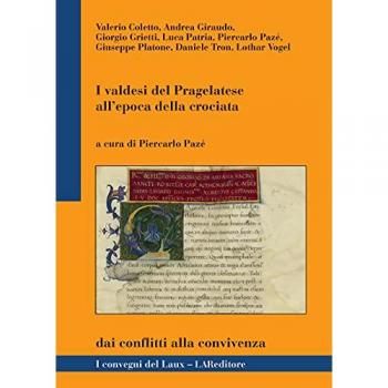I valdesi del Pragelatese all'epoca della crociata. Dai conflitti alla convivenza