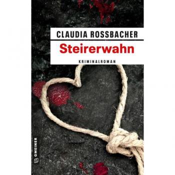 Rossbacher, Claudia: Steirerwahn
