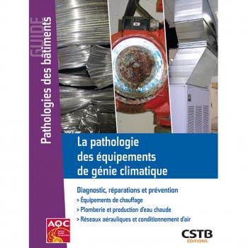 La pathologie des équipements de génie climatique