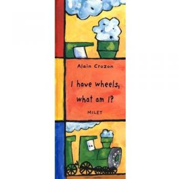 I Have Wheels, What Am I? (english) (Who Am I/What Am I)