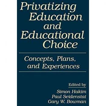 Privatizing Education and Educational Choice