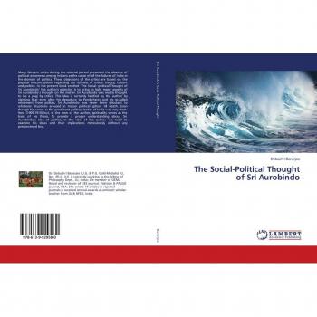 The Social-Political Thought of Sri Aurobindo