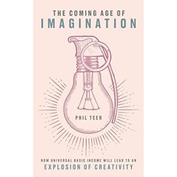 Phil Teer The Coming Age of Imagination