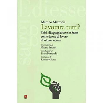 Lavorare tutti? Crisi, diseguaglianze e lo Stato come datore di lavoro di ultima istanza