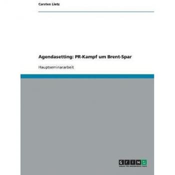 Agendasetting: PR-Kampf um Brent-Spar