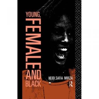 Young Female and Black by Heidi Safia Mirza