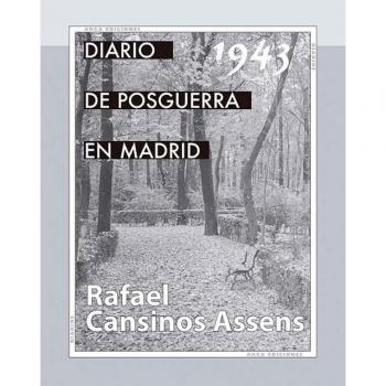 DIARIO DE POSGUERRA EN MADRID,1943