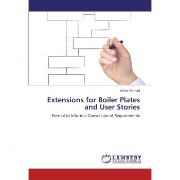 Extensions for Boiler Plates and User Stories: Formal to Informal Conversion of Requirements