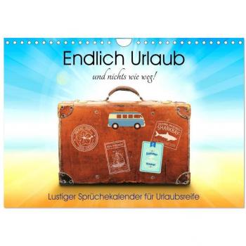 Lustiger Sprüchekalender für Urlaubsreife 2024