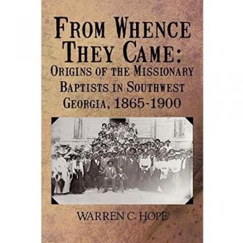 From Whence They Came: Origins Of The Missionary Baptists In Southwest Georgia, 1865-1900