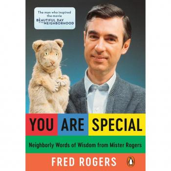 You Are Special: Words of Wisdom for All Ages from a Beloved Neighbor