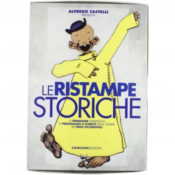 Le ristampe storiche. Le primissime apparizioni di personaggi a fumetti nella stampa dei paesi occidentali. Ediz. illustrata
