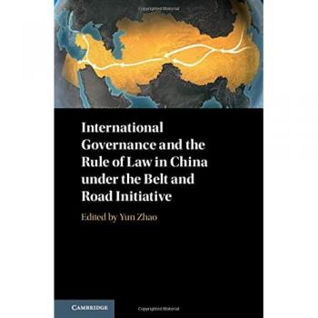 International Governance and the Rule of Law in China Under the Belt and Road Initiative