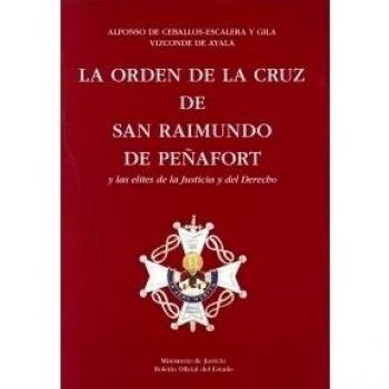La orden de San Raimundo de Peñafort y las elites de la Justicia y el Derecho (1944-2014)