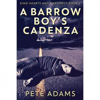 Adams, Pete: A Barrow Boy's Cadenza