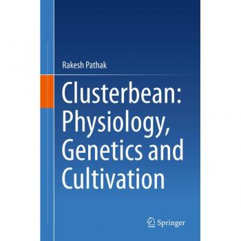Clusterbean: Physiology Genetics and Cultivation