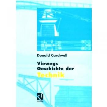 Viewegs Geschichte der Technik (German Edition)