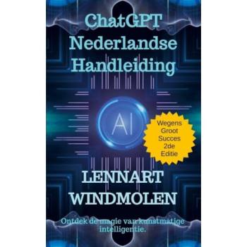 Lennart Windmolen: ChatGPT Nederlandse Handleiding