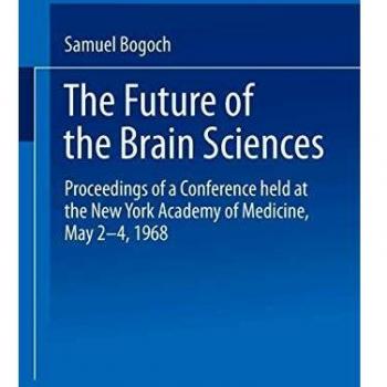 The Future of the Brain Sciences: Proceedings of a Conference held at the New York Academy of Medicine, May 2–4, 1968