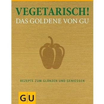 Vegetarisch! Das Goldene von GU