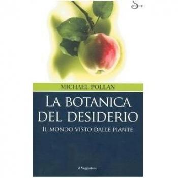 La botanica del desiderio. Il mondo visto dalle piante