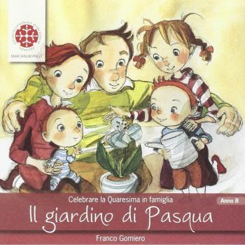 Il giardino di Pasqua. Anno B