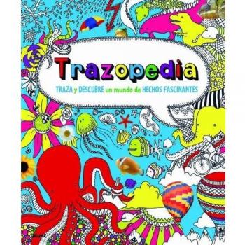 Trazopedia. Traza Y Descubre Un Mundo De Hechos Fascinantes