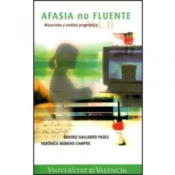 Afasia no fluente. Materiales y análisis pragmático (vol. 2 del corpus perla)